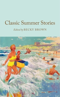 Classic Summer Stories by Brown, Becky