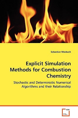 Explicit Simulation Methods for Combustion Chemistry by Mosbach, Sebastian