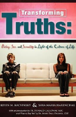 Transforming Truths by Kacvinsky, Kevin M.