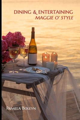 Dining & Entertaining Maggie O' Style by Boleyn, Pamela