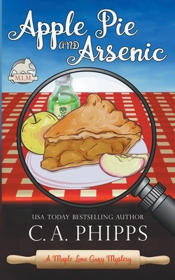 Apple Pie and Arsenic by Phipps, C. a.
