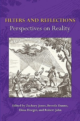 Filters and Reflections: Perspectives on Reality by Jones, Zachary