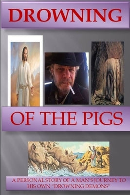 Drowning of the Pigs by Cunningham, John Richard