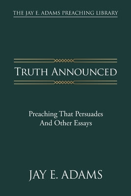 Truth Announced by Adams, Jay E.
