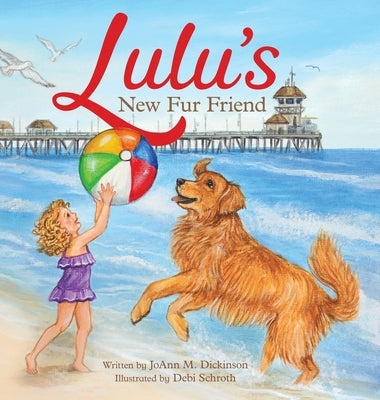 Lulu's New Fur Friend by Dickinson, Joann M.