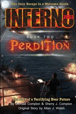 Inferno 2033 Book Two: Perdition by Compton, Michael