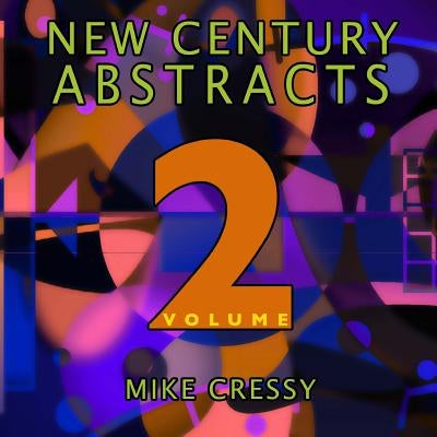 New Century Abstracts 2: Second volume: The next two years. by Cressy, Mike