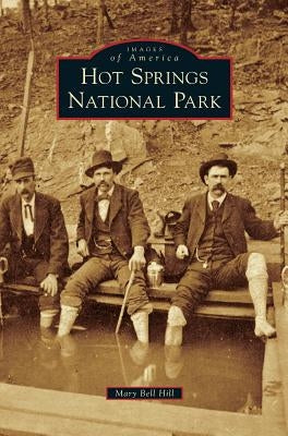 Hot Springs National Park by Hill, Mary Bell