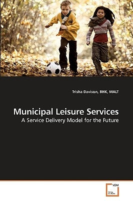 Municipal Leisure Services by Davison, Bhk Malt