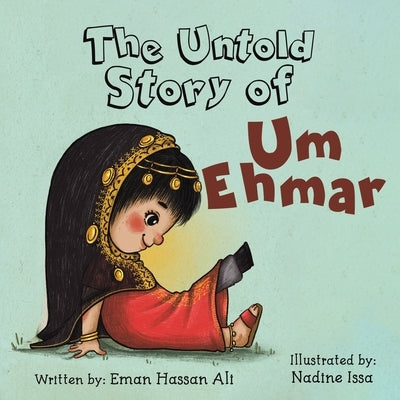The Untold Story of Um Ehmar by Ali, Eman Hassan