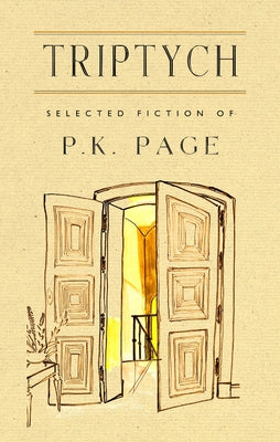 Triptych: Selected Fiction of P. K. Page by Page, P. K.