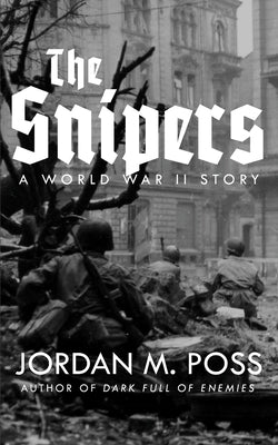 The Snipers by Poss, Jordan M.
