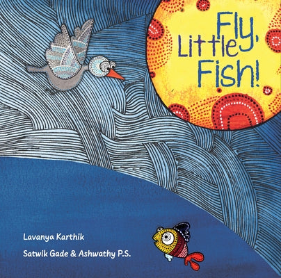 Fly, Little Fish! by Karthik, Lavanya