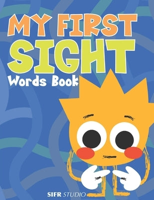My First Sight Words Book: Learn to Read Book for Kids Ages 4-7 by Studio, Sifr