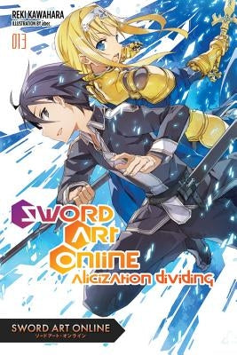 Sword Art Online 13 (Light Novel): Alicization Dividing by Kawahara, Reki
