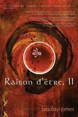 Raison d'être, II by James, Bradley