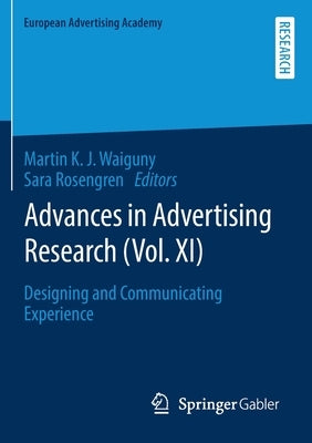 Advances in Advertising Research (Vol. XI): Designing and Communicating Experience by Waiguny, Martin K. J.