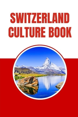 Switzerland Culture Book by Reed, Beth