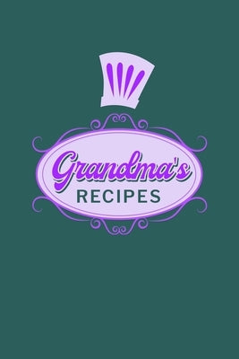 Grandma's Recipes: Food Journal Hardcover, Meal 60 Recipes Planner, Nana Cooking Book by Paperland