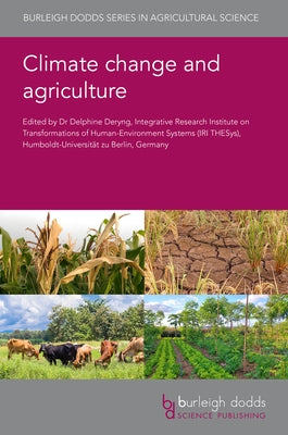 Climate Change and Agriculture by Deryng, Delphine