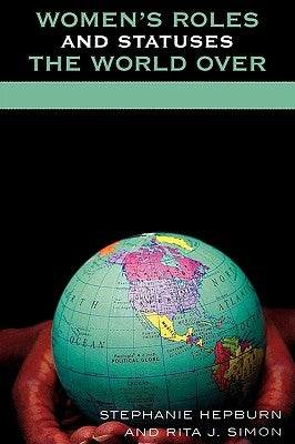 Women's Roles and Statuses the World Over by Hepburn, Stephanie