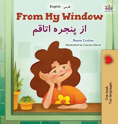 From My Window (English Farsi Bilingual Kids Book) by Coshav, Rayne