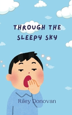 Through the Sleepy Sky by Donovan, Riley