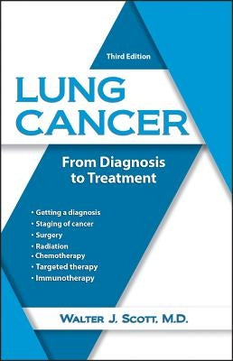 Lung Cancer: From Diagnosis to Treatment by Scott, Walter