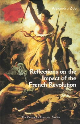 Reflections on the Impact of the French Revolution by Zub, Alexandru