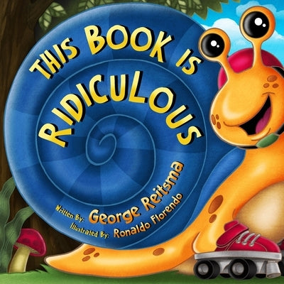 This Book is Ridiculous by Reitsma, George
