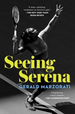 Seeing Serena by Marzorati, Gerald