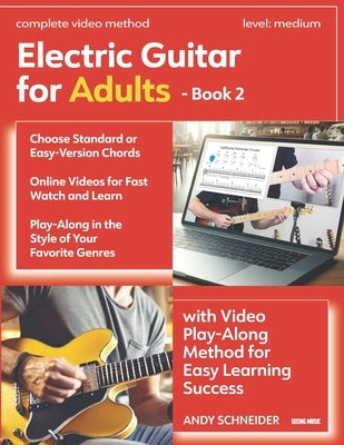Electric Guitar for Adults - Book 2: with Video Play-Along Method for Easy Learning Success by Schneider, Andy