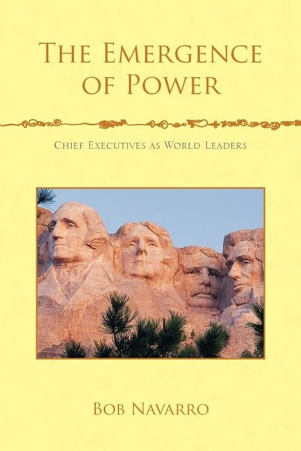 The Emergence of Power by Navarro, Bob