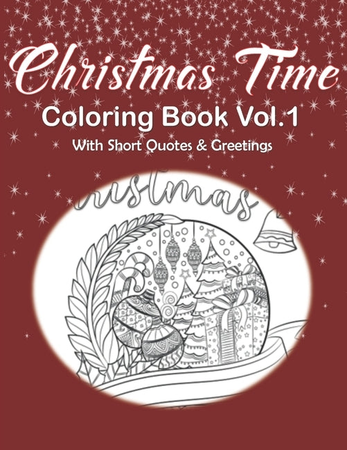 Christmas Time Coloring Book Vol.1 With Short Quotes & Greetings: Christmas Coloring Book For Adults, Christmas Coloring Book Gift Idea by House, Kraftingers