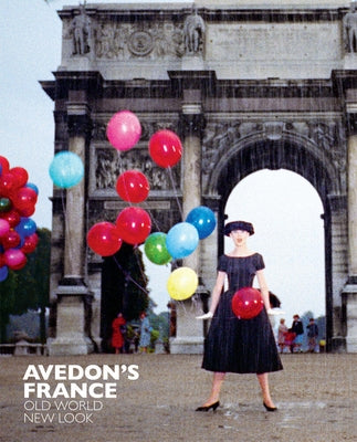 Avedon's France: Old World, New Look by Rubin, Robert M.