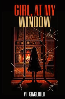 Girl, at My Window by Gingerelli, V. F.