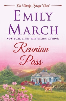 Reunion Pass: An Eternity Springs Novel by March, Emily