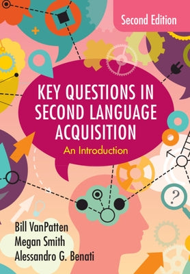 Key Questions in Second Language Acquisition: An Introduction by VanPatten, Bill