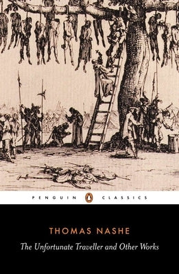 The Unfortunate Traveller and Other Works by Nashe, Thomas