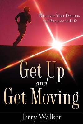 Get Up and Get Moving by Walker, Jerry