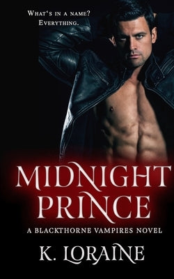 Midnight Prince: Blackthorne Bloodlines #1 by Loraine, Kim