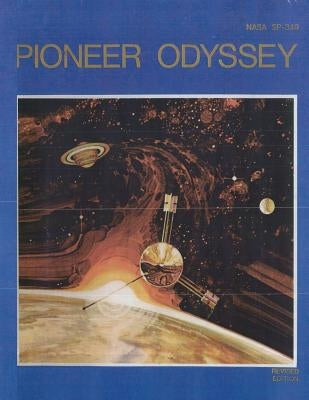 Pioneer Odyssey by Administration, National Aeronautics and