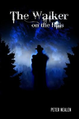 The Walker on the Hills by Nealen, Peter