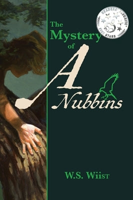 The Mystery of A Nubbins by Wiist, William S.