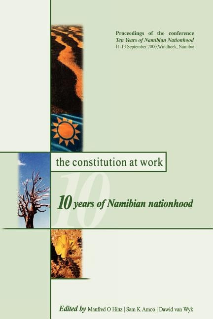 The Constitution at Work: 10 Years of Namibian Nationhood by Hinz, Manfred O.