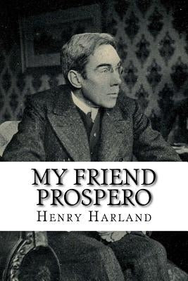 My Friend Prospero by Harland, Henry