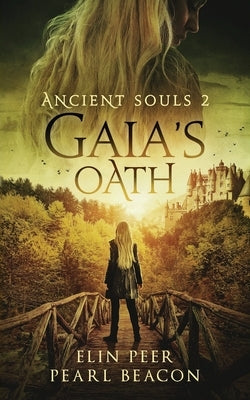 Ancient Souls - Gaia's Oath by Beacon, Pearl