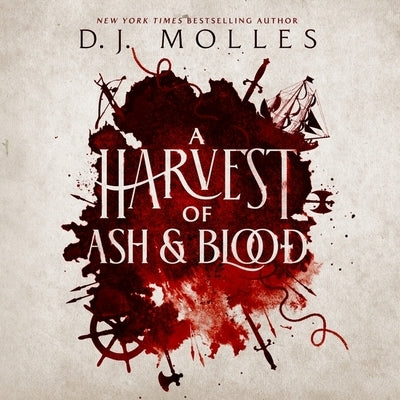 A Harvest of Ash and Blood by Molles, D. J.