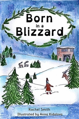 Born in a Blizzard by Kidalova, Anna