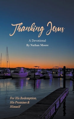 Thanking Jesus by Moore, Nathan